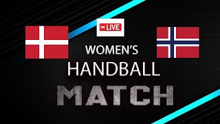 Denmark VS Norway womens Friendly Handball Match 2024 [upl. by Egdirdle]