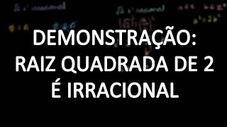 Prova da irracionalidade da raiz quadrada de 2 [upl. by Greggs]