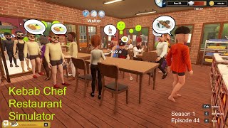 Kebab Chef Restaurant Simulator  Restaurant Overrun With Customers  Season 1 Episode 44 [upl. by Ashla]