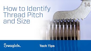 How to Identify Thread Pitch and Size  Tech Tips  Swagelok 2020 [upl. by Philipa963]