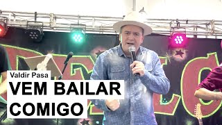 Valdir Pasa  Vem Bailar ComigoDramaFlor do Meu Jardim Ao Vivo em Canoas [upl. by Nadnarb]