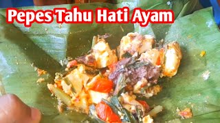 RESEP PEPES TAHU HATI AYAM [upl. by Draillih]