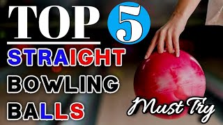 Top 5 Straight Bowling Balls 2024 bowling [upl. by Tolliver]