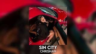 sin city  chrishan sped up [upl. by Attwood]