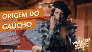 Origem do Gaúcho  Websérie Orgulho de Ser Gaúcho  Episódio 1 [upl. by Arikat943]