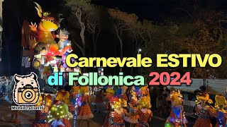 Carnevale Estivo Follonica 2024 4K [upl. by Herminia]