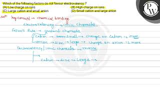 Which of the following factors do not favour electrovalency A Lo [upl. by Bittner764]