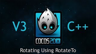 Cocos2dx v3 C Tutorial 16  Rotating Using RotateTo [upl. by Ikkiv174]