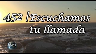 HA62  Himno 452  Escuchamos tu llamada [upl. by Hilary]