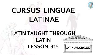 Lesson 0315 Conversational Latin Course Cursus Linguae Latinae [upl. by Ahsie]