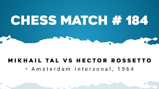 Mikhail Tal vs Hector Rossetto • Amsterdam Interzonal 1964 [upl. by Hezekiah]