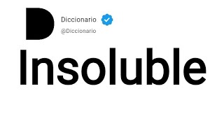 Insoluble Significado En Español [upl. by Luahs454]