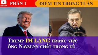 Trump im lặng trước việc ông Navalny chết trong tù📺Điểm Tin  Phần 1 [upl. by Weaver581]