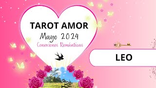 🍯LEO Jugó a perderte ahora cambian las reglas del juego❤️🌟 TAROT AMOR MAYO 2024 CONEXIONES [upl. by Suoiluj]