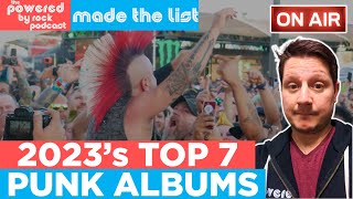 The 7 Best Punk Rock Albums of 2023 What I Picked As My Favorite and Why You Should Listen to Them [upl. by Duong786]