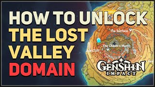 How to unlock The Lost Valley Domain Genshin Impact [upl. by Yorled]