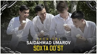 Saidahmad Umarov  Soxta dost Official Clip [upl. by Nudd]