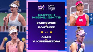 Dabrowski amp Routliffe vs Chan amp V Kudermetova  2024 WTA Finals Group Stage  Match Highlights [upl. by Drawde]