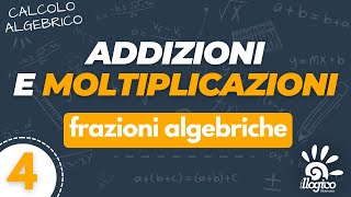 Frazioni algebriche  espressioni con addizioni e moltiplicazioni  4 [upl. by Kori108]