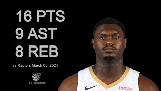 Zion Williamson 16 pts 9 ast 8 reb vs Raptors  March 05 2024 [upl. by Brien]