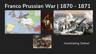 Franco Prussian War  1870  1871 [upl. by Sane]