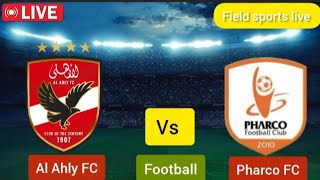 🔴 LIVE  Al Ahly Cairo vs Pharco live Egyptian Premier League live Score [upl. by Karlyn]