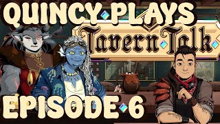 TAVERN TALK  EPISODE 6  QUINCY PLAYS [upl. by Sergius]