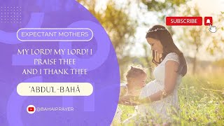 Prayer for Expectant Mothers pregnancy prayers bahai [upl. by Ameer]