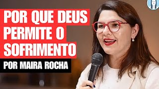 Onde Está Deus Nos Momentos de Dor Despertar com Maira Rocha Palestra Espírita [upl. by Nylsej461]