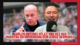 CARLOS ANTONIO VÉLEZ UNA VEZ MÁS MUESTRA SU HIPOCRESÍA CON JORGE BERMÚDEZ [upl. by Abbi]