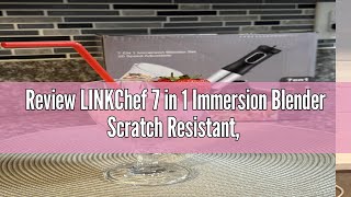 Review LINKChef 7 in 1 Immersion Blender Scratch Resistant 2 Titanium Steel Blades 800W Hand Blende [upl. by Sucam]