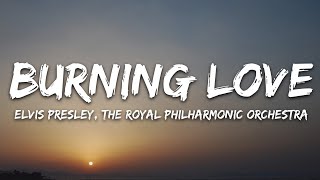 Elvis Presley  Burning Love Lyrics with The Royal Philharmonic Orchestra [upl. by Lazarus]