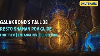 Galakronds Fall 28 Fortified  Resto Shaman POV Dungeon Guide [upl. by Drida305]