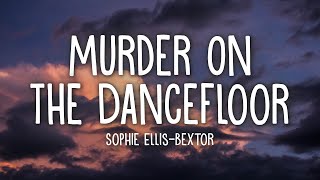 Sophie EllisBextor  Murder On The Dancefloor Lyrics [upl. by Anahcra]