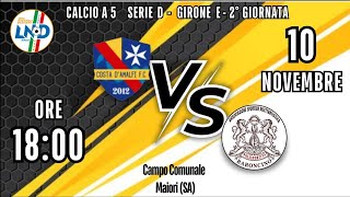 Calcio a 5  2° Giornata di Campionato  Costa dAmalfi VS Baroncino  Serie D  Girone E [upl. by Douville]