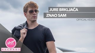 Jure Brkljača  Znao sam OFFICIAL VIDEO [upl. by Annoirb]