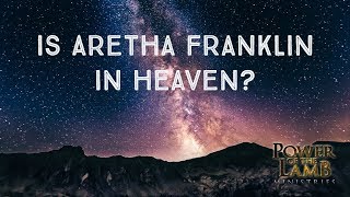 Is Aretha Franklin in Heaven The Truth About Life After Death [upl. by Adnirod]