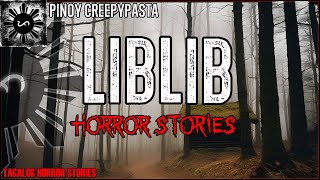 Liblib Horror Stories  True Horror Stories  Pinoy Creepypasta [upl. by Raycher70]