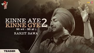 Kinne Aye Kinne Gye 2 Teaser  Ranjit Bawa  lovely Noor  Latest Punjabi Songs 2021 [upl. by Htebasyle]