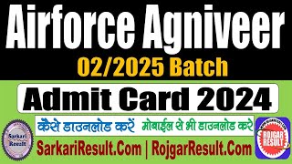 Airforce Agniveer Admit Card 2024 for 022025 Batch [upl. by Enaenaj]