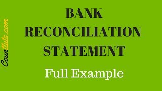 Bank Reconciliation Statement Explained  FULL EXAMPLE [upl. by Johny155]