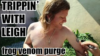 Trippin with Leigh  Frog Venom Purge SwearNet Sneak Peek [upl. by Davide]