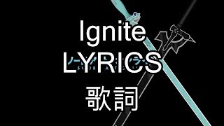 Ignite LyricsJPN romaji English  Sword Art Online II OP [upl. by Homovec]