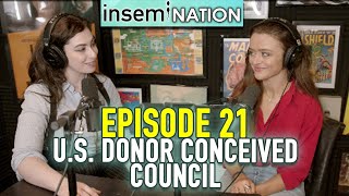 Insemination Episode 21 United States Donor Conceived Council [upl. by Goggin]