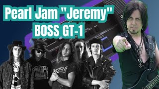 things you can do with a BOSS GT1  Pearl Jam quotJeremyquot [upl. by Artenehs169]