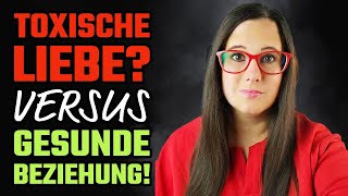 🤯10 Unfassbare Unterschiede Toxische Liebe VS Gesunde Beziehung  narzissmus [upl. by Aelber]