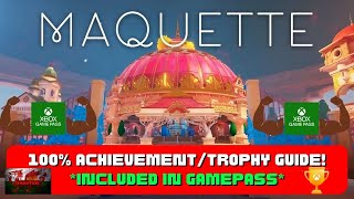 Maquette  100 AchievementTrophy Guide Included With Gamepass [upl. by Danyette]