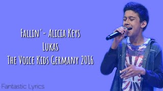 Fallin Alicia Keys Lukas LYRICS The Voice Kids Germany 2016 WINNER [upl. by Gazo]