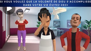 SI VOUS VOULEZ QUE LA VOLONTÉ DE DIEU SACCOMPLISSE DANS VOTRE VIE ÉVITEZ CECI ANIMATION CHRETIENNE [upl. by Ajram]