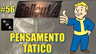 TEMOS QUE DESTRUIR UMA FACÇÃO INTEIRA 🔥FALLOUT 4 DO INÍCIO AO FIM🔥PENSAMENTO TÁTICO🔥56 DETONADO [upl. by Adnaral]